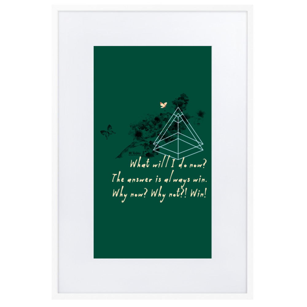 Always Win Now Haiku With Butterfly on Matte Paper Poster With Mat - Framed