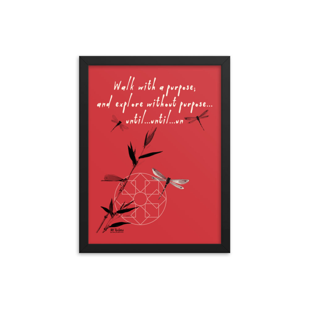 Walk With A Purpose Haiku With Dragonfly on Enhanced Matte Paper Poster - Framed