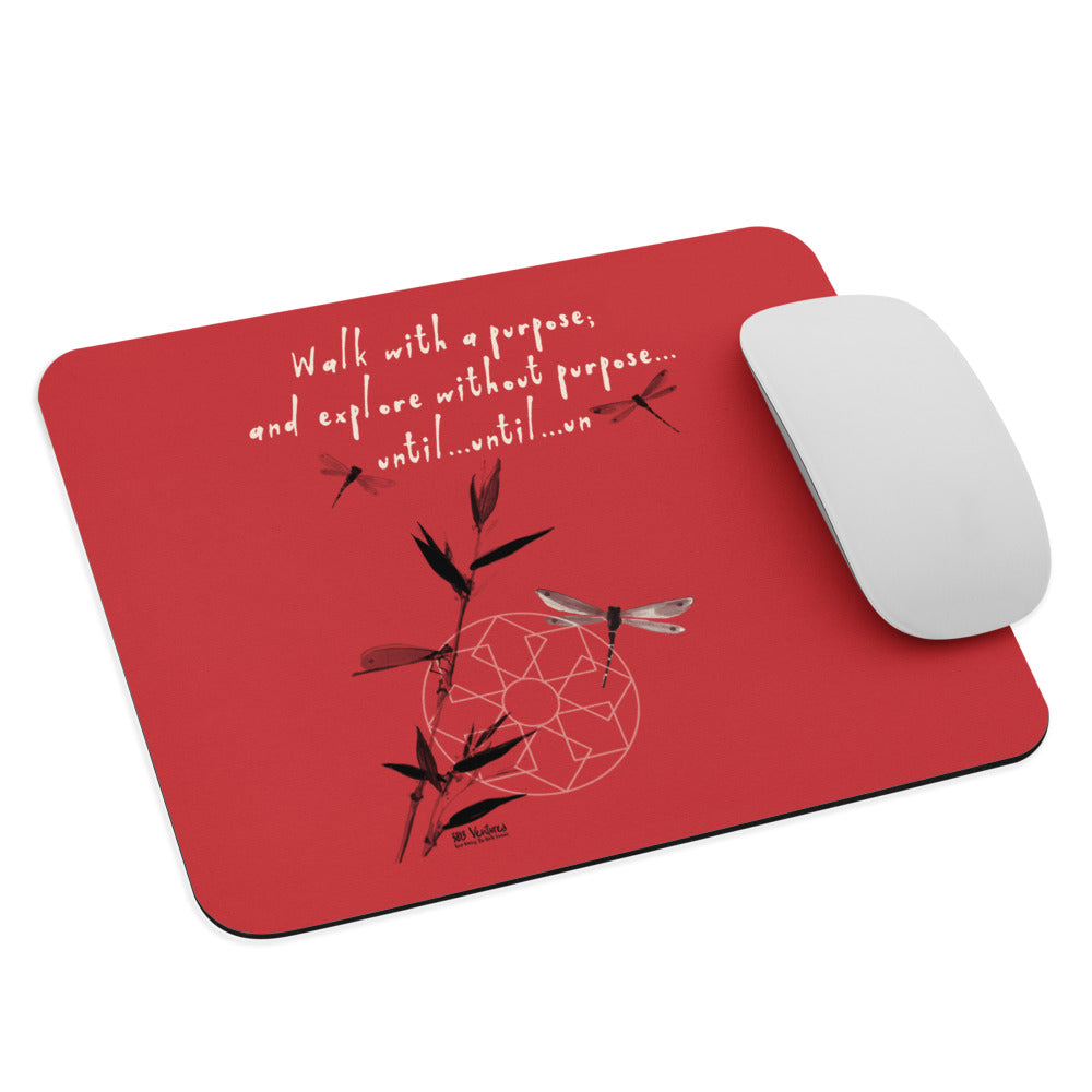 Walk With A Purpose Haiku With Dragonfly on Mouse Pad