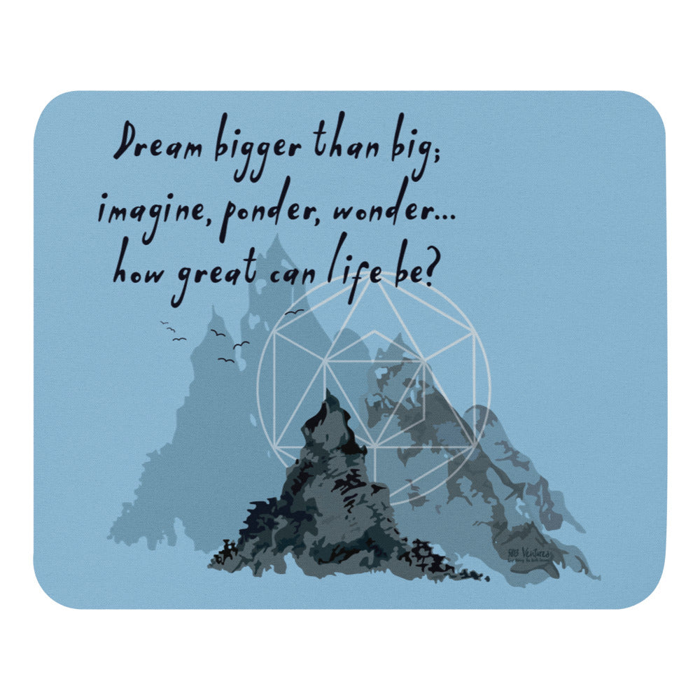 Dream Bigger Haiku With Mountains on Mouse Pad