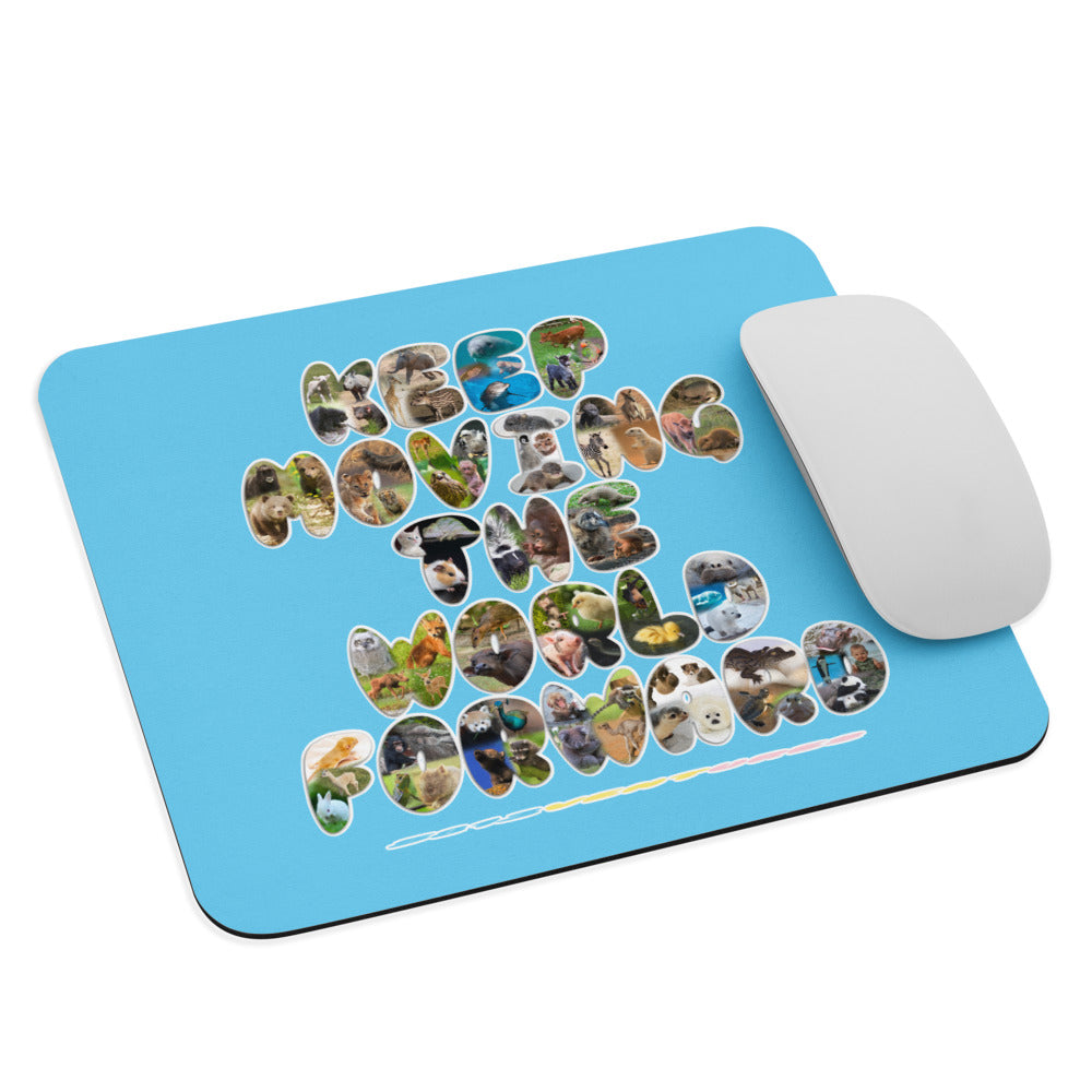 Baby Animals Keep Moving The World Forward In Blue on Mouse Pad