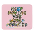 Baby Animals Keep Moving The World Forward In Pink on Mouse Pad