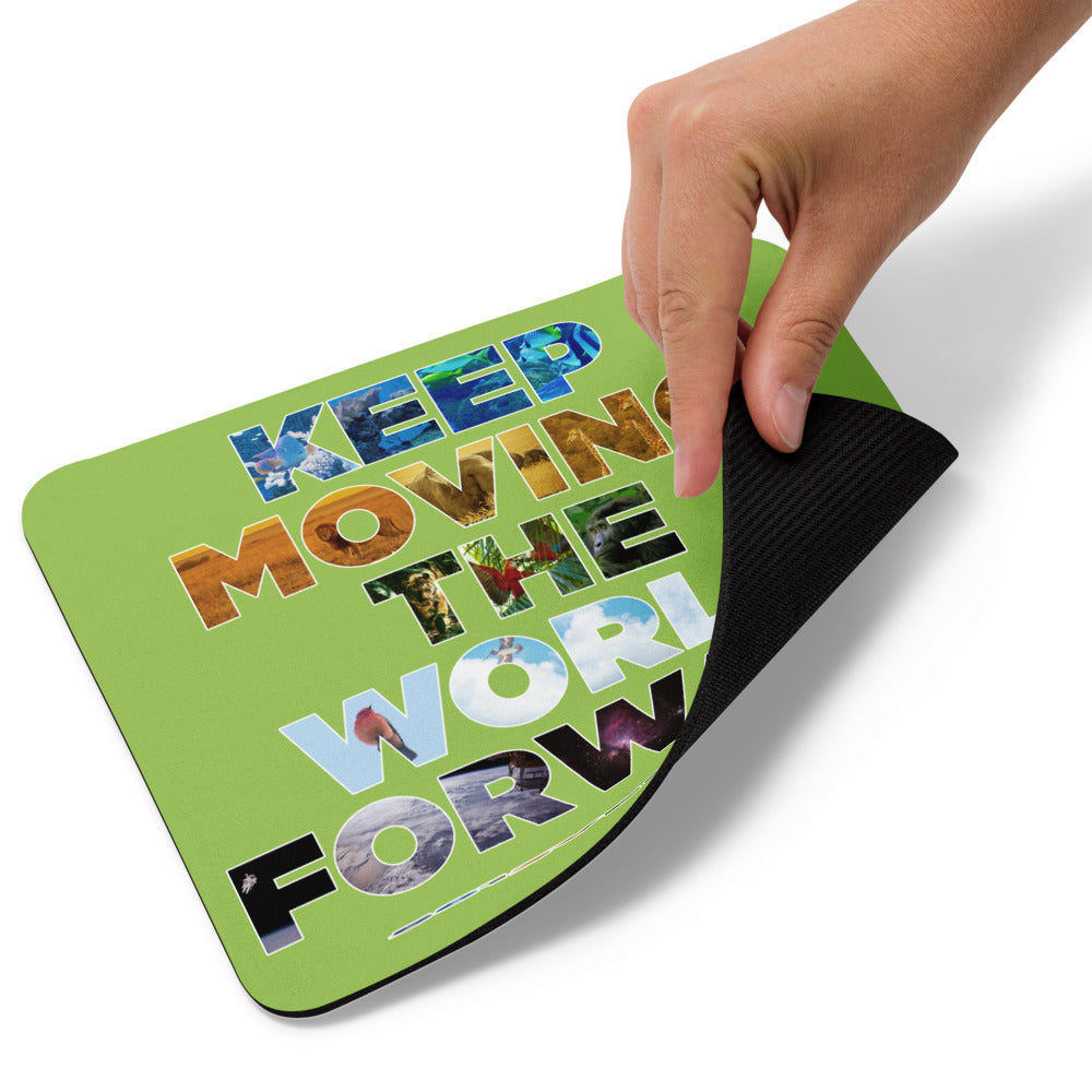 Environmental Causes Keep Moving The World Forward on Mouse Pad