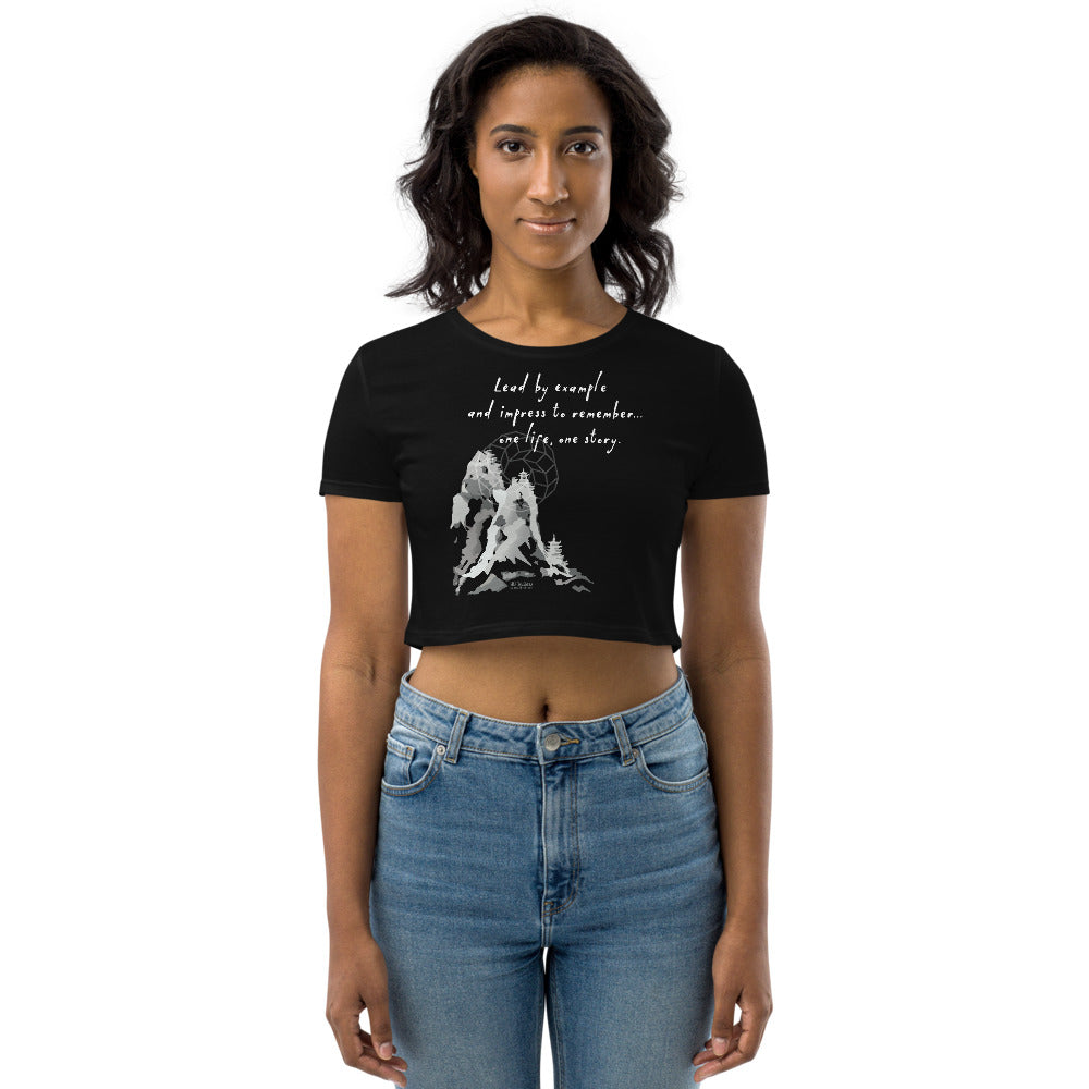 Lead By Example Haiku With Mountain Shrines on Women's Organic Crop Top