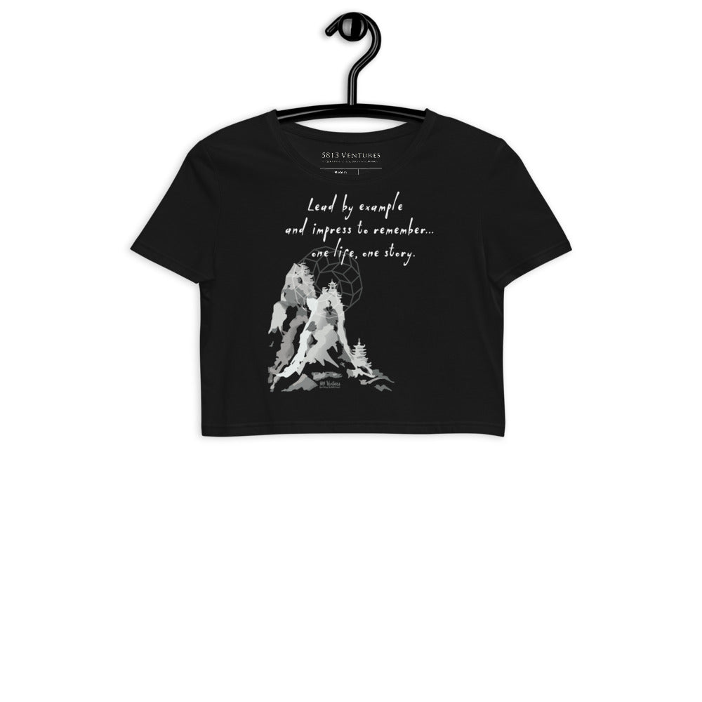 Lead By Example Haiku With Mountain Shrines on Women's Organic Crop Top