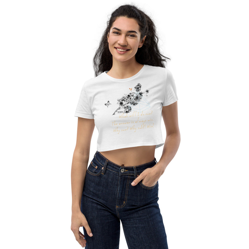 Always Win Now Haiku With Butterfly on Women's Organic Crop Top