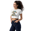 Baby Animals Keep Moving The World Forward on Women's Organic Crop Top