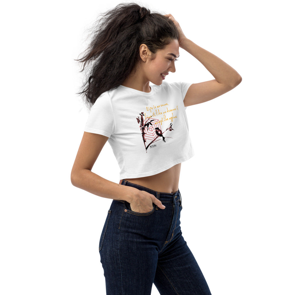 Life Is An Encore Haiku With Wren on Women's Organic Crop Top