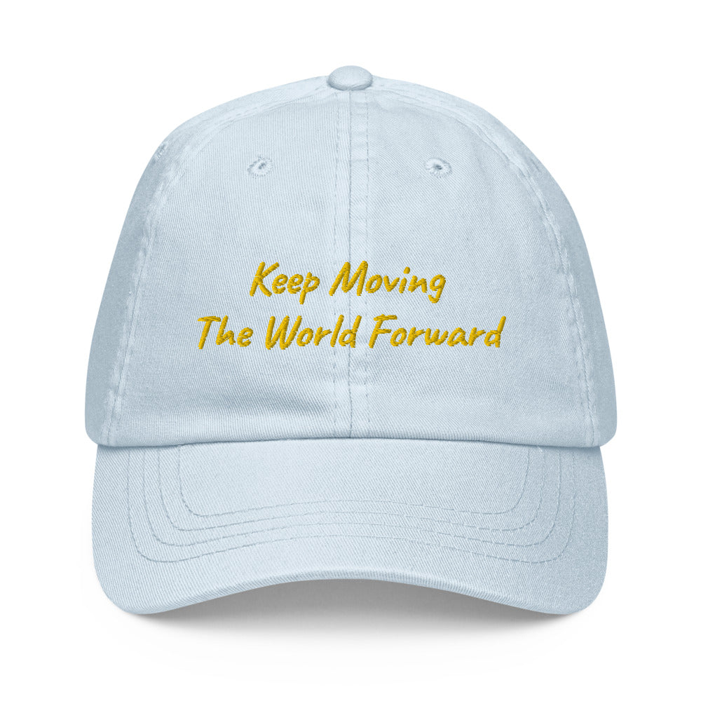 Keep Moving The World Forward In Gold Embroidery on Pastel Baseball Cap