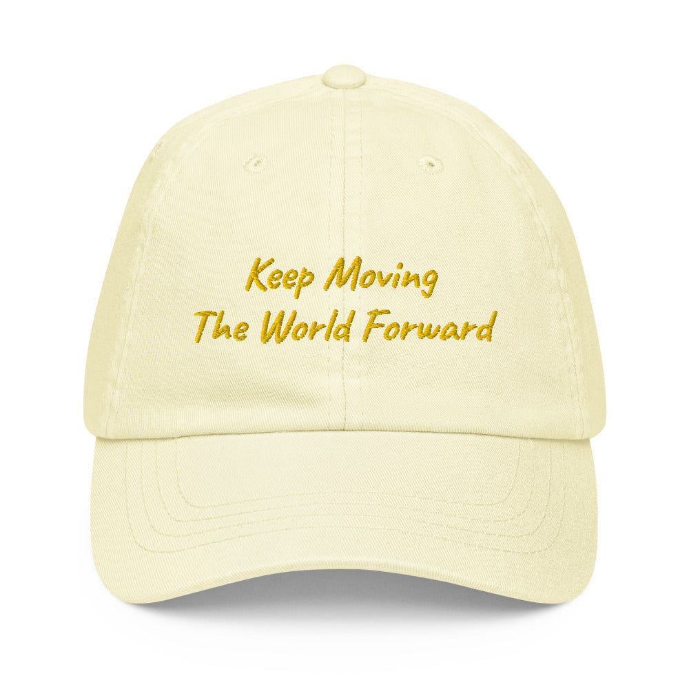 Keep Moving The World Forward In Gold Embroidery on Pastel Baseball Cap