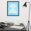 Word Clouds To Keep Moving The World Forward on Premium Luster Photo Paper Poster - Framed