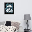 Word Clouds To Keep Moving The World Forward Through Black And Blue on Premium Luster Photo Paper Poster - Framed