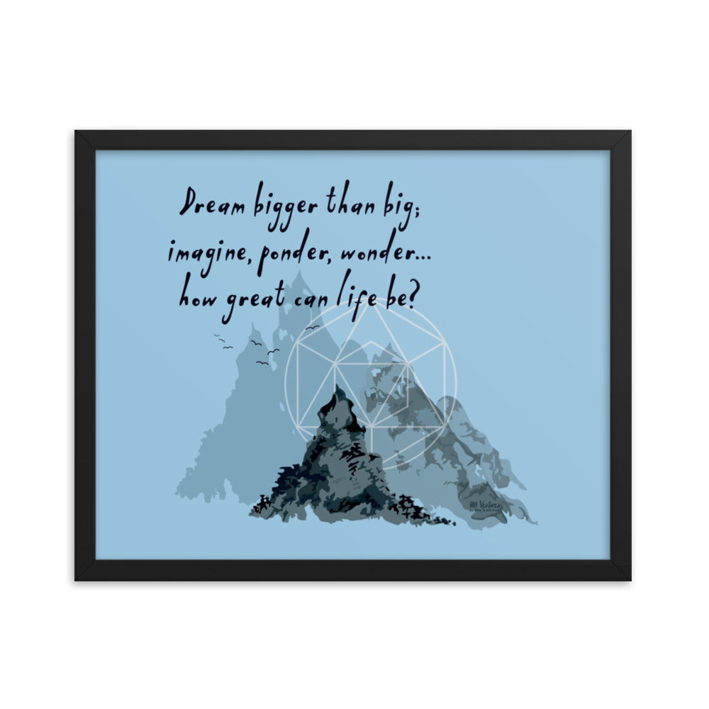 Dream Bigger Haiku With Mountains on Premium Luster Photo Paper Poster - Framed