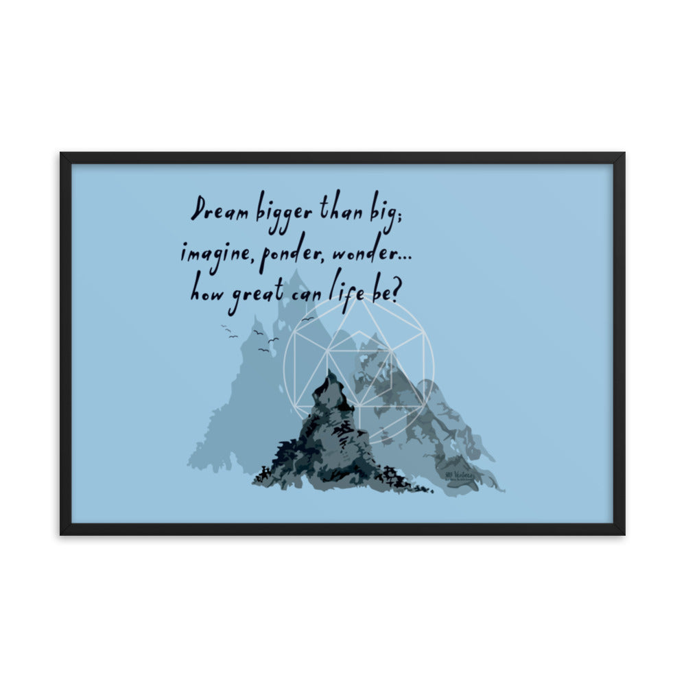 Dream Bigger Haiku With Mountains on Premium Luster Photo Paper Poster - Framed