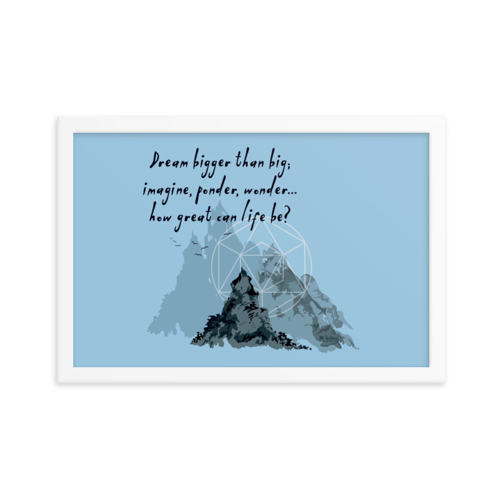 Dream Bigger Haiku With Mountains on Premium Luster Photo Paper Poster - Framed