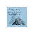 Dream Bigger Haiku With Mountains on Premium Luster Photo Paper Poster - Framed