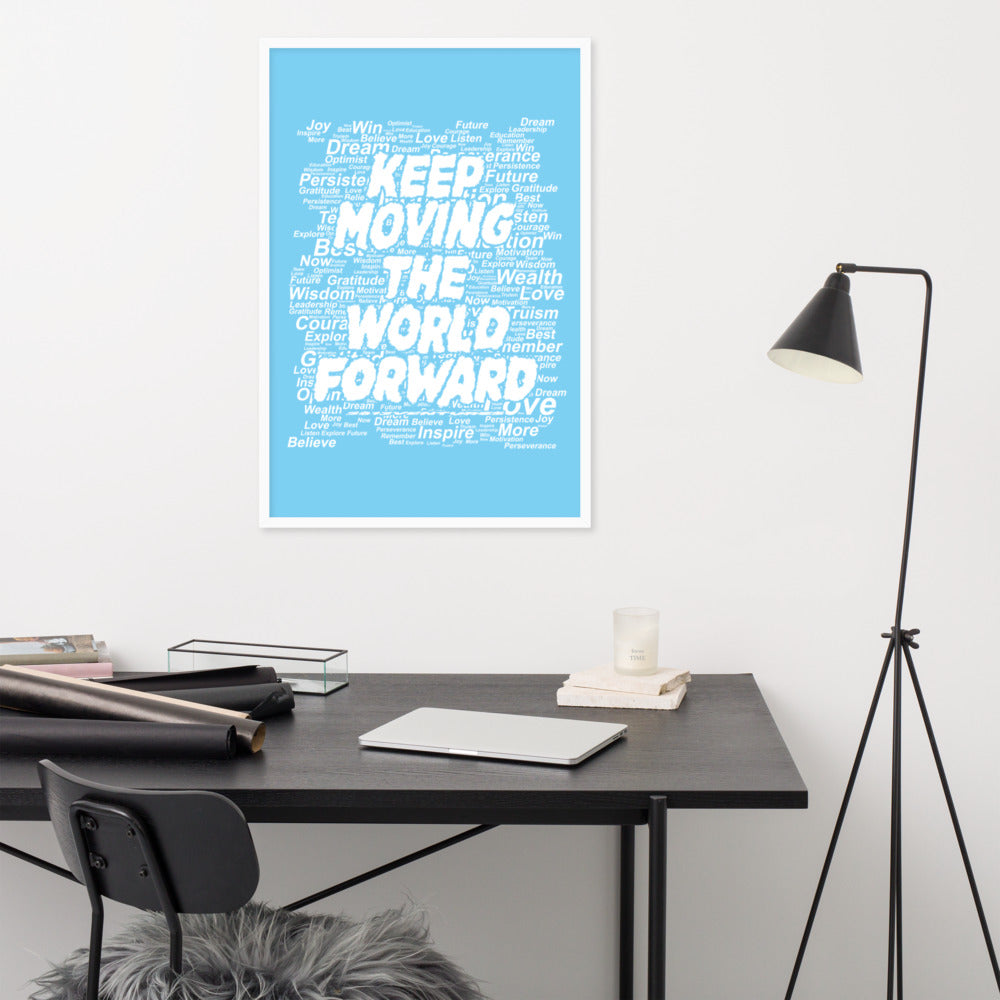 Word Clouds To Keep Moving The World Forward on Premium Luster Photo Paper Poster - Framed