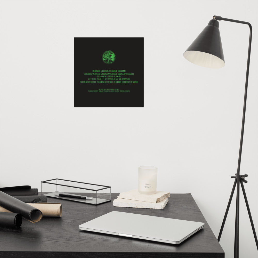 Binary Instructions To Keep Moving The World Forward With Venusian Earth In Green on Premium Luster Photo Paper Poster