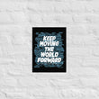 Word Clouds To Keep Moving The World Forward Through Black And Blue on Premium Luster Photo Paper Poster