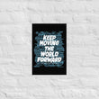 Word Clouds To Keep Moving The World Forward Through Black And Blue on Premium Luster Photo Paper Poster