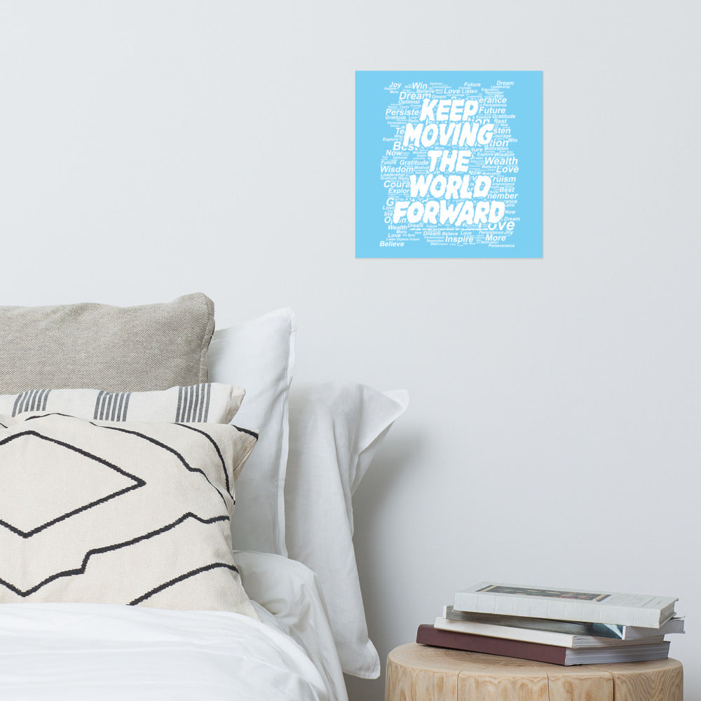 Word Clouds To Keep Moving The World Forward on Premium Luster Photo Paper Poster