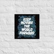 Word Clouds To Keep Moving The World Forward Through Black And Blue on Premium Luster Photo Paper Poster