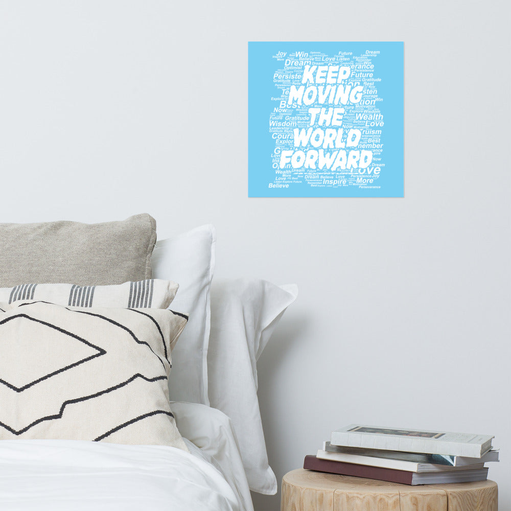 Word Clouds To Keep Moving The World Forward on Premium Luster Photo Paper Poster