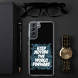 Word Clouds To Keep Moving The World Forward Through Black And Blue on Samsung Phone Case