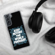 Word Clouds To Keep Moving The World Forward Through Black And Blue on Samsung Phone Case