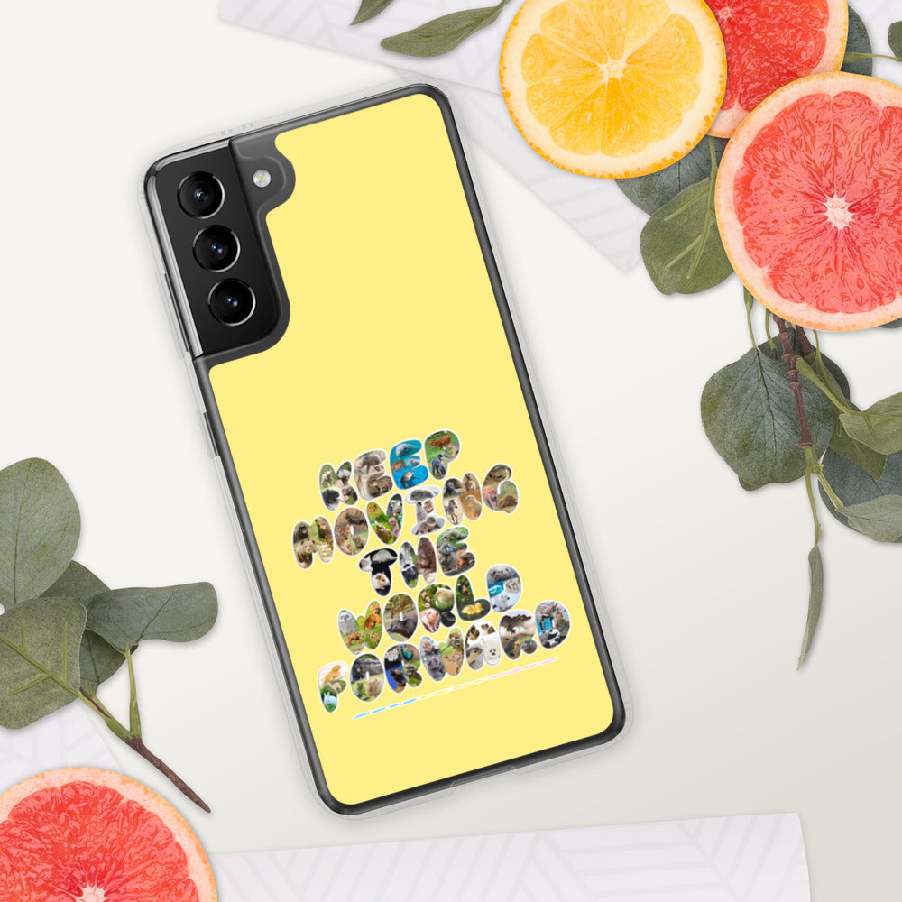 Baby Animals Keep Moving The World Forward on Samsung Phone Case