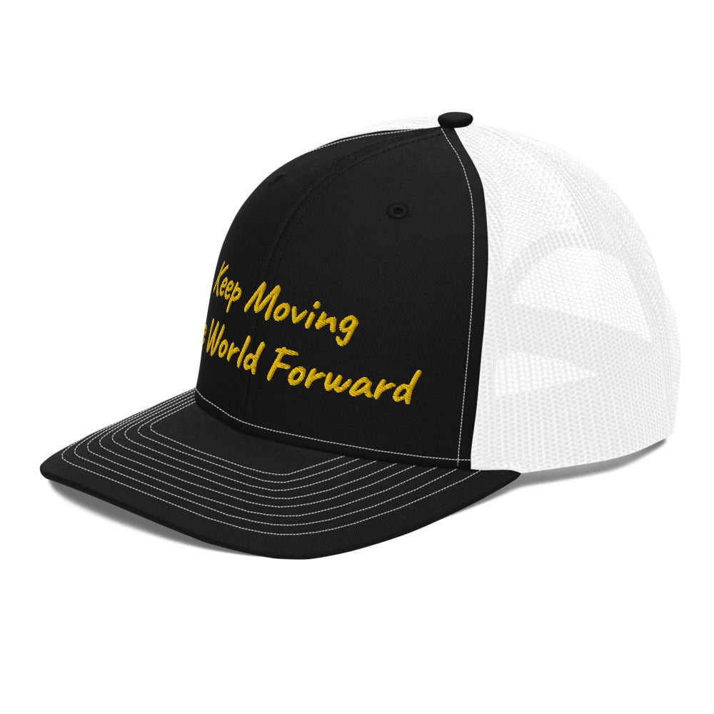 Keep Moving The World Forward In Gold Embroidery on Snapback Trucker Hat