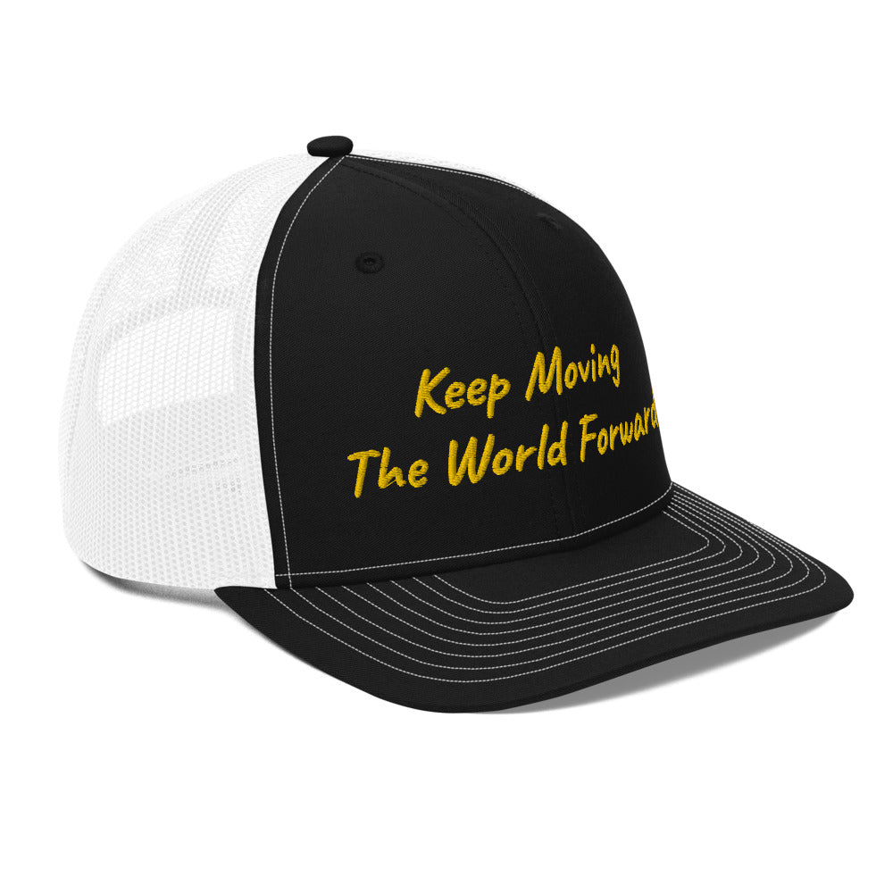 Keep Moving The World Forward In Gold Embroidery on Snapback Trucker Hat