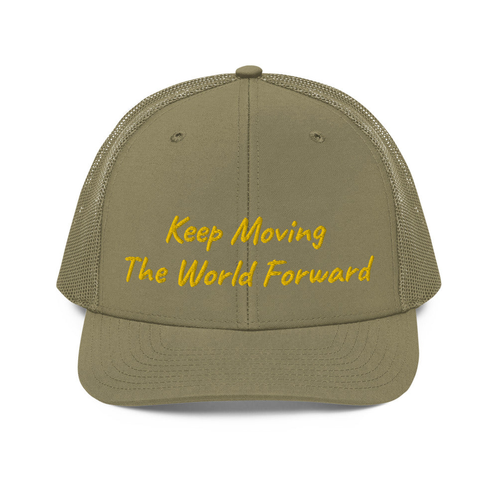 Keep Moving The World Forward In Gold Embroidery on Snapback Trucker Hat