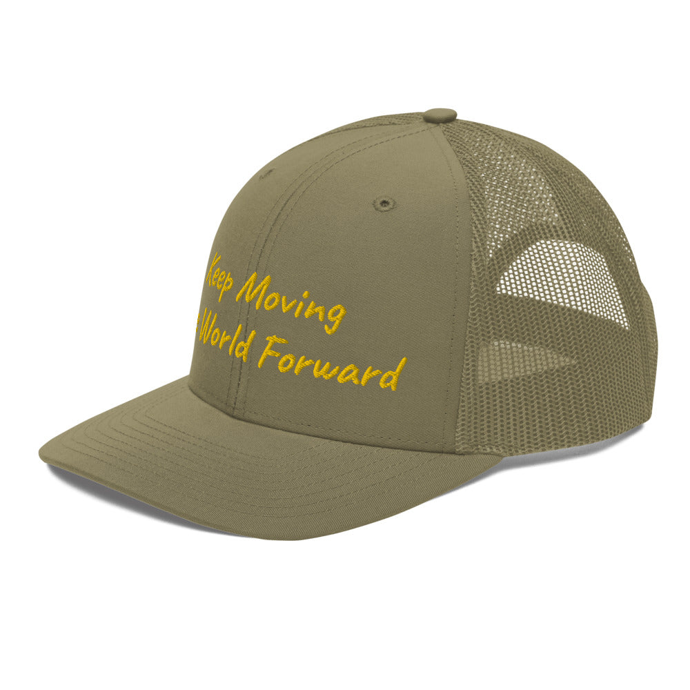 Keep Moving The World Forward In Gold Embroidery on Snapback Trucker Hat