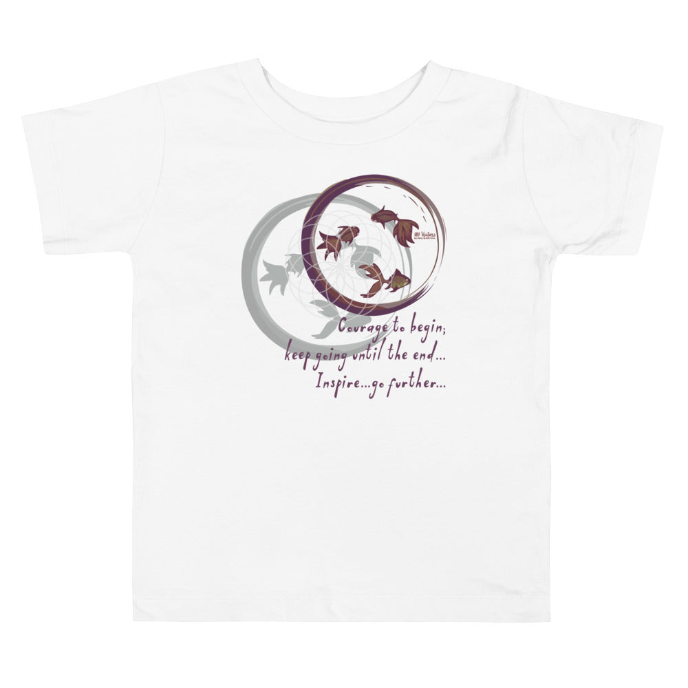 Courage To Begin Haiku With Fish on Toddler Short Sleeve T-Shirt