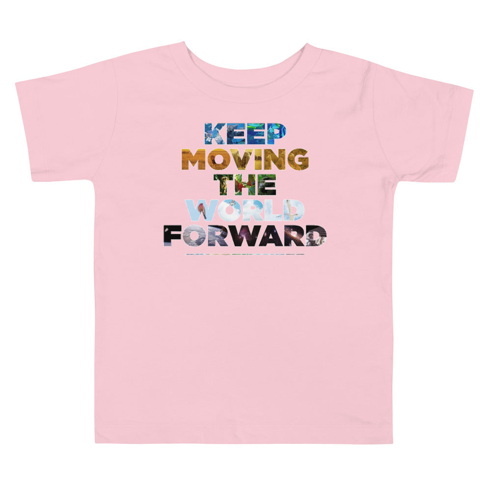 Environmental Causes Keep Moving The World Forward on Toddler Short Sleeve T-Shirt