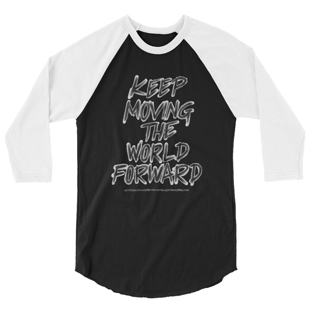 Charcoal Sketch Dreaming To Keep Moving The World Forward on Unisex 3/4 Sleeve Raglan Shirt