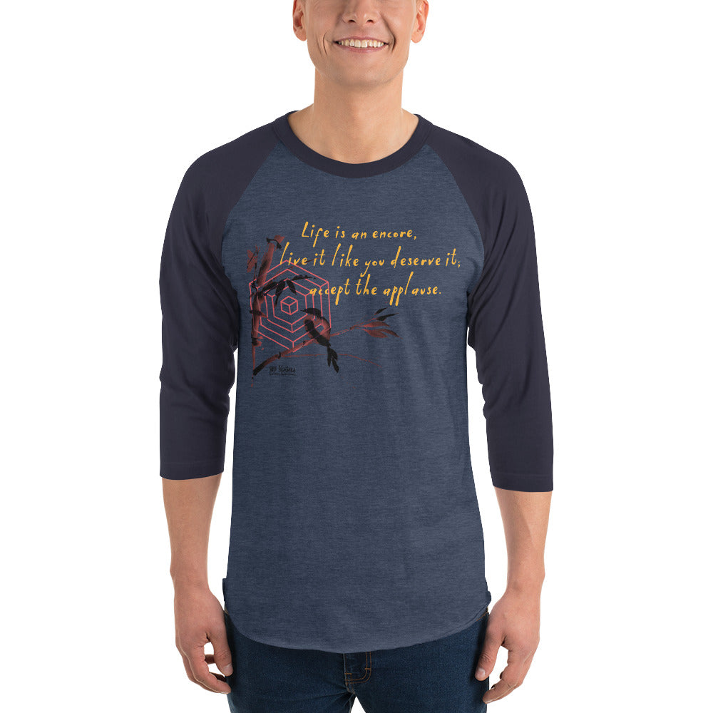 Life Is An Encore Haiku With Wren on Unisex 3/4 Sleeve Raglan Shirt