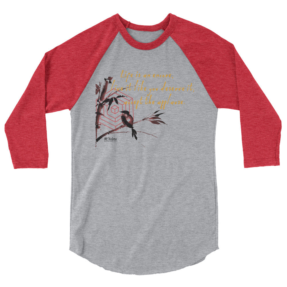 Life Is An Encore Haiku With Wren on Unisex 3/4 Sleeve Raglan Shirt