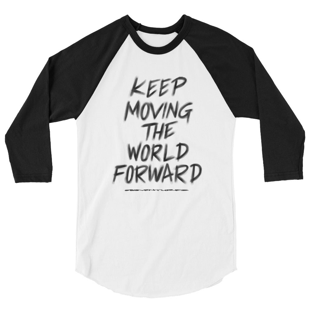 Charcoal Sketch Dreaming To Keep Moving The World Forward on Unisex 3/4 Sleeve Raglan Shirt