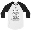 Charcoal Sketch Dreaming To Keep Moving The World Forward With Venusian Earth on Unisex 3/4 Sleeve Raglan Shirt