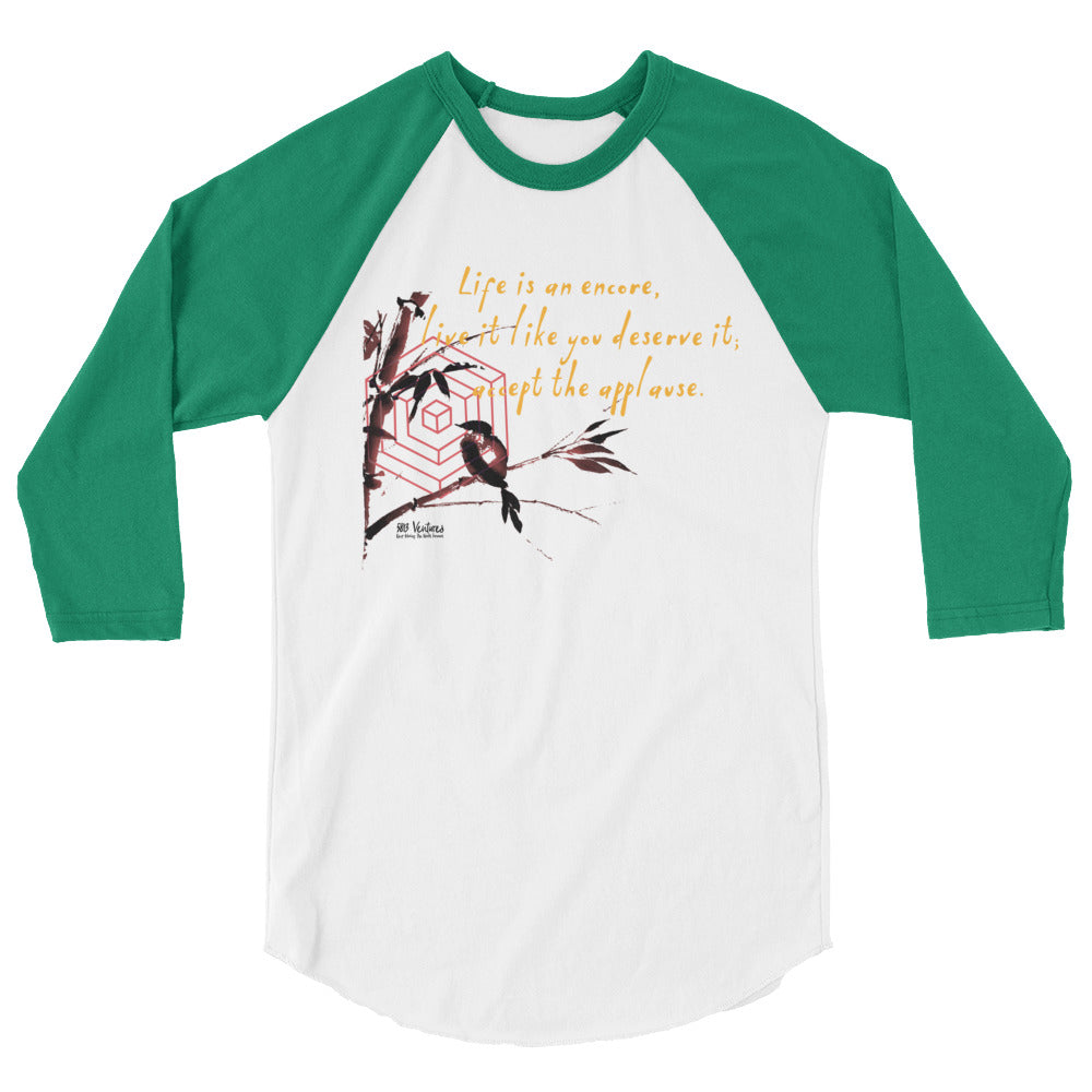 Life Is An Encore Haiku With Wren on Unisex 3/4 Sleeve Raglan Shirt