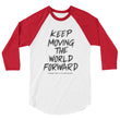 Charcoal Sketch Dreaming To Keep Moving The World Forward on Unisex 3/4 Sleeve Raglan Shirt