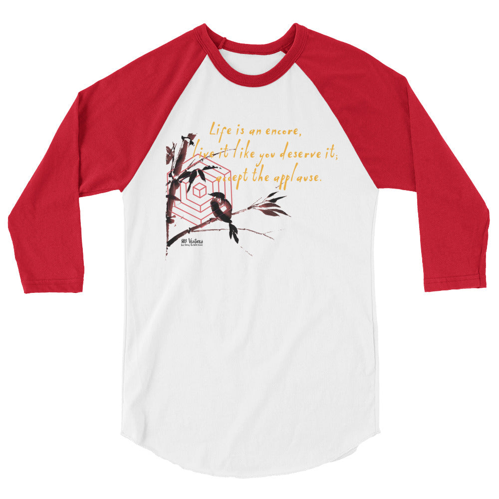 Life Is An Encore Haiku With Wren on Unisex 3/4 Sleeve Raglan Shirt