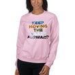 Environmental Causes Keep Moving The World Forward on Unisex Crew Neck Sweatshirt