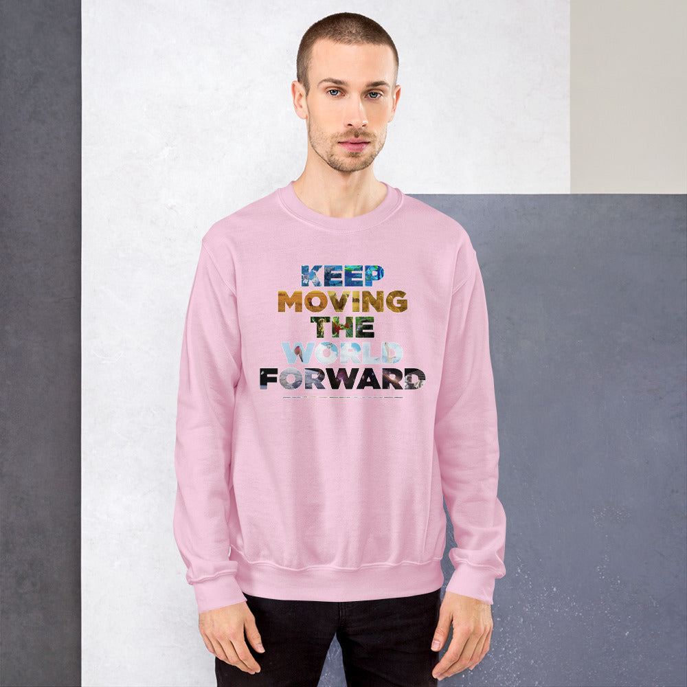 Environmental Causes Keep Moving The World Forward on Unisex Crew Neck Sweatshirt