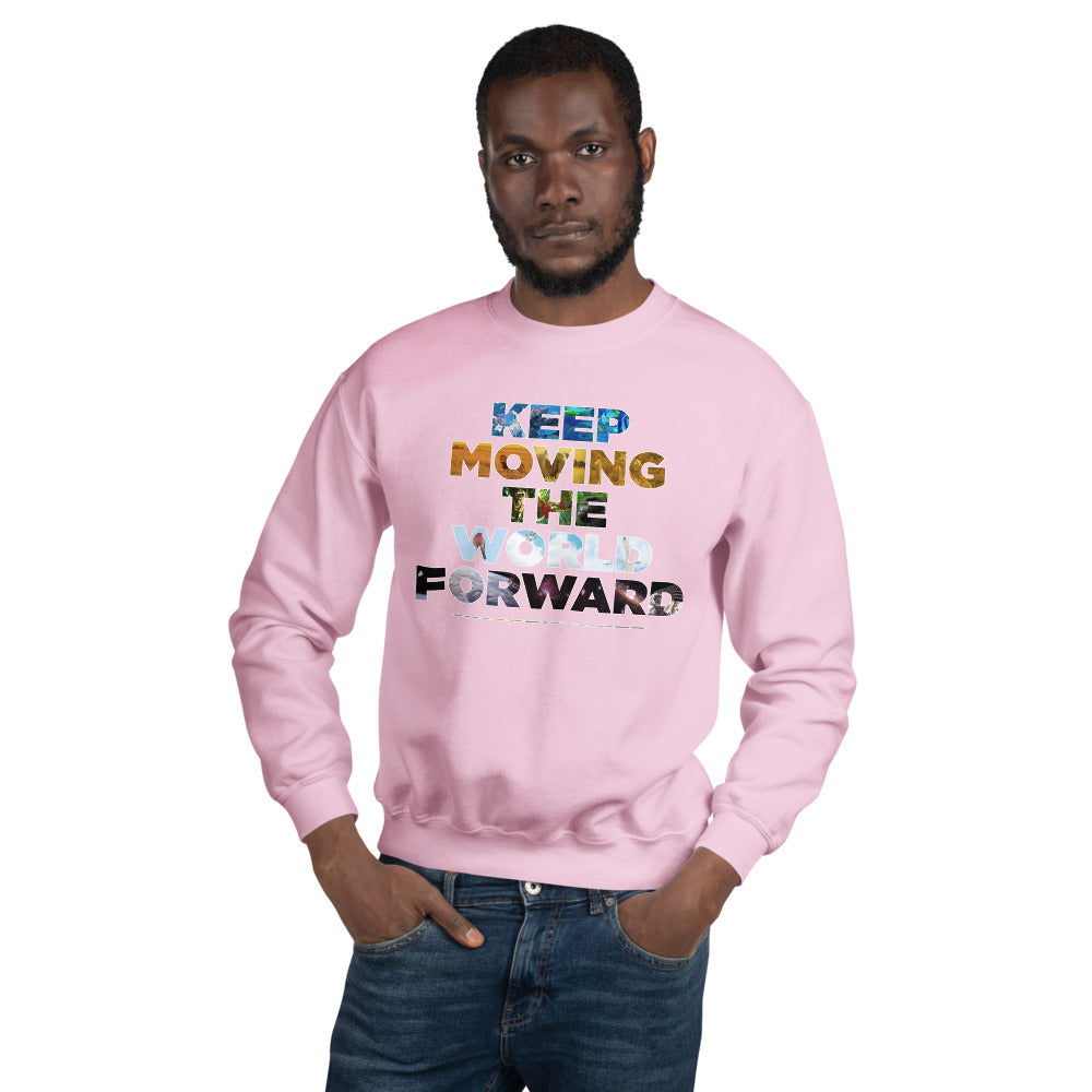 Environmental Causes Keep Moving The World Forward on Unisex Crew Neck Sweatshirt