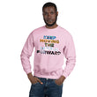 Environmental Causes Keep Moving The World Forward on Unisex Crew Neck Sweatshirt