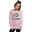 Environmental Causes Keep Moving The World Forward on Unisex Crew Neck Sweatshirt