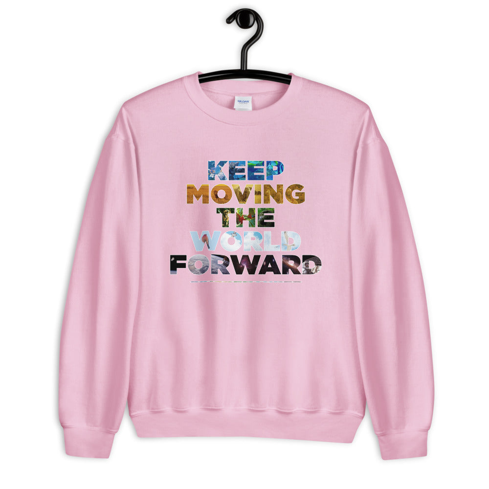 Environmental Causes Keep Moving The World Forward on Unisex Crew Neck Sweatshirt